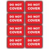 15-Pack - Do Not COVER Vinyl Stickers - Labels -