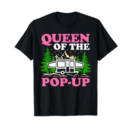 Funny RV Camping Queen Of The Pop UP Camper T-Shirt