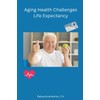 Aging Health Challenges Life Expectancy