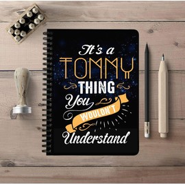 Unique Back To School Notebooks With First Name - It's a Tommy Thing You Wouldn't Understand - 150 College Ruled Pages, Size: 5"x7" Spiralbound Notebook Student Study, Office