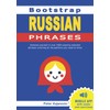 Bootstrap Russian Phrases: Immerse yourself in 1600 expertly-selected phrases covering