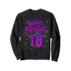 18th Birthday Funny - Happy 18th Birthday Sweatshirt