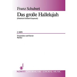 Das große Hallelujah: "Ehre sei dem Hocherhab'nen". female choir (SMezA) with piano. Partition.