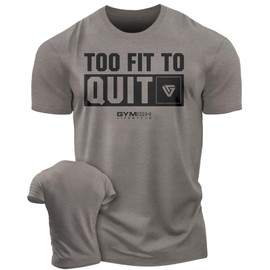 Too Fit to Quit Motivational Gym Shirt for Men Workout T-Shirt (XL, Warm Grey)
