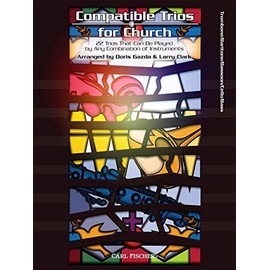 Carl Fischer Compatible Trios for Church 22 Trios That Can Be Played by Any Combination of Instruments-Trombone, Baritone BC