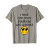 Funny I Have Explosive Diarrhea And A Boner T-Shirt