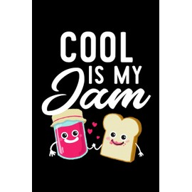 Cool Is My Jam: Funny Notebook for Cool Fan | Great Christmas & Birthday Gift Idea for Cool Fan | Cool Journal | 100 pages 6x9 inches