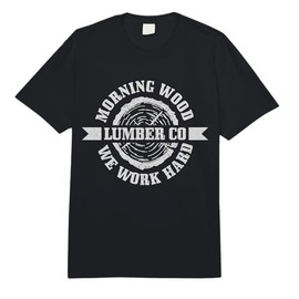 Morning Wood Lumber Co. Funny Lumberjack Logger Arborist Comfort Colors Adult Heavyweight T-Shirt