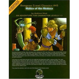 Dungeon Crawl Classics 45: Malice of the Medusa (Dungeon Crawl Classics)