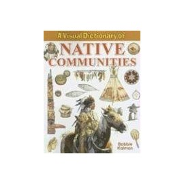 A Visual Dictionary of  Native Communities (Crabtree Visual Dictionaries)
