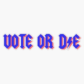 Vote Or Die 2020 Election Sticker Bumper Sticker Vinyl Decal 5"