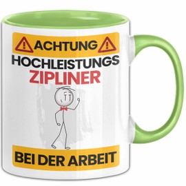 Zipliner Tasse Geschenk Lustiger Spruch Geschenkidee für Zipliner Achtung Hochleistungs Zipliner Bei Der Arbeit (Grün)