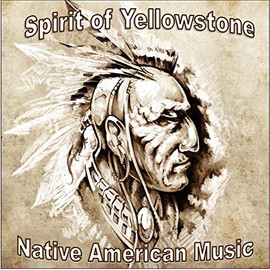 The Spirit of Yellowstone. Native American Music CD - Perfect for Mindfulness Meditation, Reiki, Yoga, Deep Relaxation or simply spoiling yourself. 7 awesome tracks.