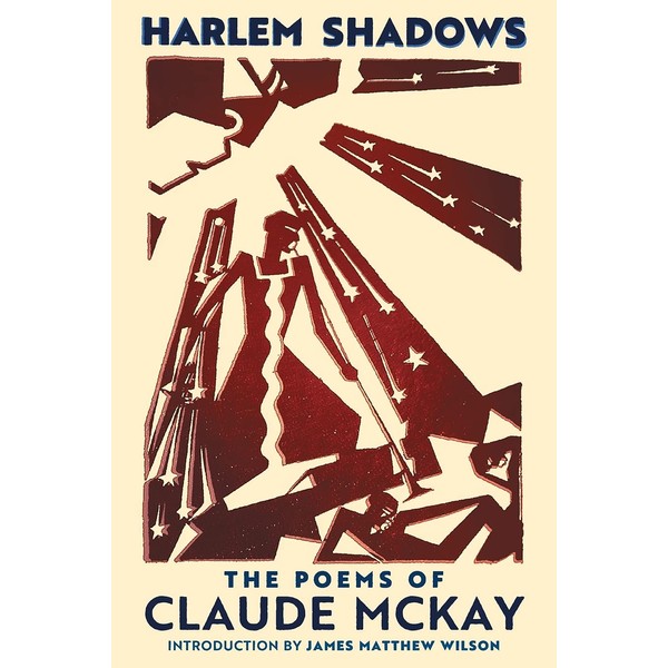 Harlem Shadows: The Poems of Claude McKay
