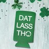 Funny St. Patrick's Day Slim Seltzer Coolie - Dat Lass