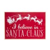I Believe in Santa Claus Sign