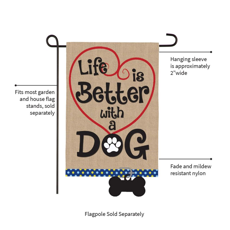 Life is Better with Dog Garden Flag