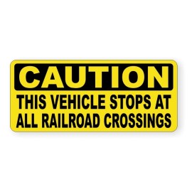 Unbranded This Vehicle Stops At All Railroad Crossings Decal / Label Train RR Railway