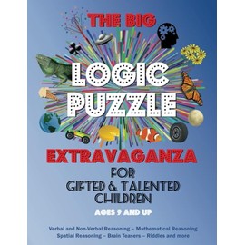 The Big Logic Puzzle Extravaganza for Gifted & Talented Children: Ages 9 and up