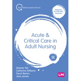 Acute and Critical Care in Adult Nursing (Transforming Nursing Practice Series)