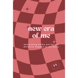 Daily planner_New era of me: Everything works out for me miracles happen to me daily
