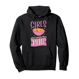 Girls Just Wanna Have Pho Pullover Hoodie