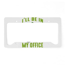 CafePress Garden I'll Be in Aluminum License Plate Frame, License Tag Holder