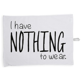 Hippowarehouse I have nothing to wear Tea Towel Eco Printed Dish Cloth Kitchen accessory 50cmx70cm 100% Cotton