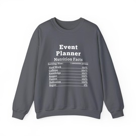 Event Planner Nutrition Facts Sweatshirt Funny Gift for Event Planners Cozy Crewneck for Celebrations Birthday Present Charcoal
