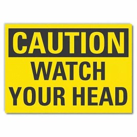 LYLE CAUTION WATCH YOUR HEAD Sign, 10 x 14 Sign,Self-Adhe
