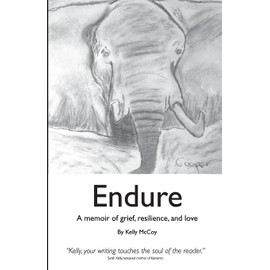 Endure: A Memoir of Grief, Resilience, and Love