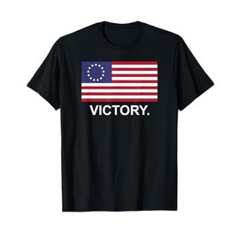 Betsy Ross American Flag shirt, Victory Revolutionary War T-Shirt