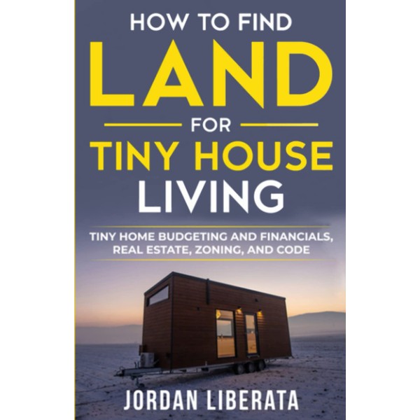 How to Find Land for Tiny House Living: Tiny Home