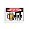Attention Beer :30 Warning Decal Sticker Funny Joke