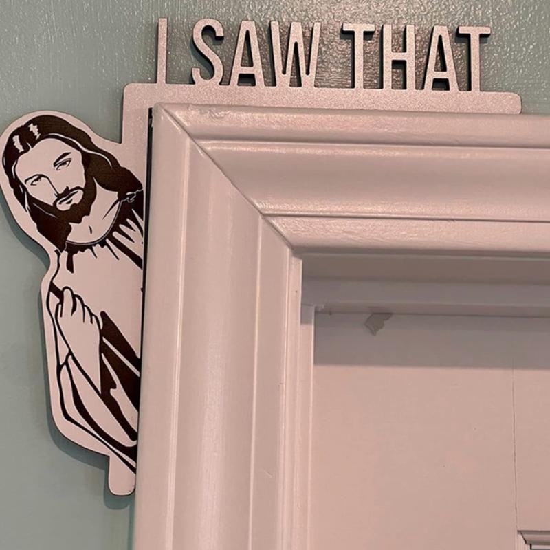 Religious Jesus I Saw That Door Frame Decoration - Home