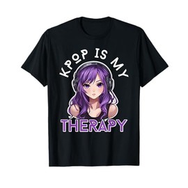 K-pop Is My Therapy Kpop Korean Pop Music Cute Kawaii Anime T-Shirt