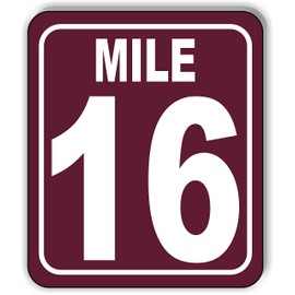 Mile 16 Distance Marker Brown Running Race 5k Marathon Aluminum Composite Outdoor Sign 8.5" x10"