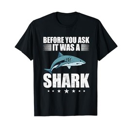 Before You Ask It Was A Shark Leg Amputee Leg Prosthetic T-Shirt