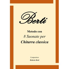 Classical Guitar Method: With 8 original composition