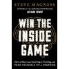 Win the Inside Game: How to Move from Surviving to