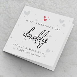 Happy Valentine's Day Daddy you'll always be my first Valentine | Card for Cute Family Dads From Baby or Child