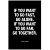 African Proverb "Go Fast Go Far" Unframed Print or Poster