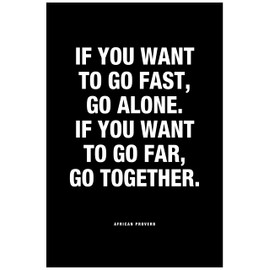 African Proverb "Go Fast Go Far" Unframed Print or Poster
