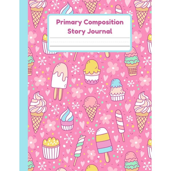 Primary Composition Story Journal: Ice Cream Handwriting Practice Paper With