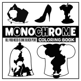 Monochrome: Coloring Book For Adults, Teens and Kids Featuring Famous Cartoon Characters Hidden In Minimalist Designs for Relaxation