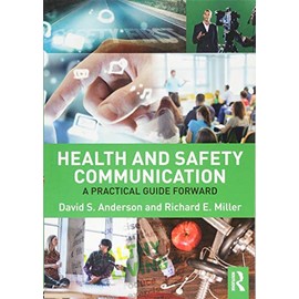 Health and Safety Communication: A Practical Guide Forward