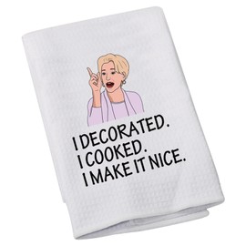 Cook Lovers Housewives Dish Towel I Decorated I Cooked I Make it Nice Kitchen Towel RHONY Reality TV Fans Gift (I Decorated I Cooked)