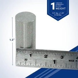 Tungsten Crankshaft Balance Weight, 0.145 lbs - 1/2" dia. x 1.20" - Sized to Press Fit