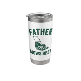 Father Mows Best Lawn Care Dad Mowing Gardener Father's Day Stainless Steel Insulated Tumbler