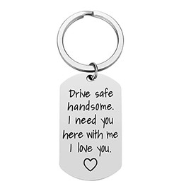 Drive Safe Handsome Keychain I Love You Keychain Friend Husband Gift Driver Birthday Valentine's Day Christmas Gifts for Him Friend Husband Gifts